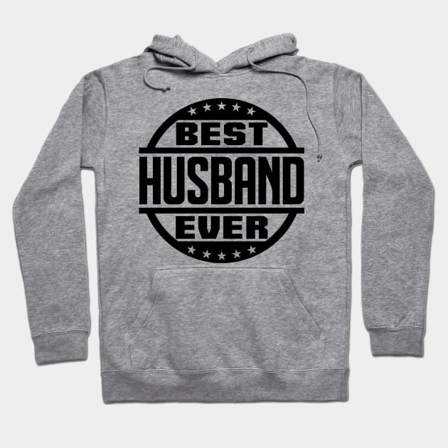 Best Husband Ever Hoodie by colorsplash